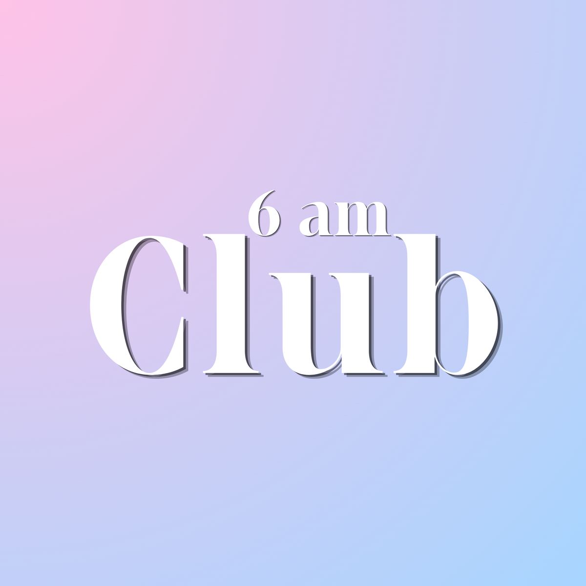 6 AM CLUB